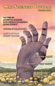 Cover of Mad Scientist Journal Spring 2019 featuring a giant hand coming out of a field of flowers.