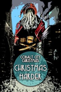 Cobalt City Christmas Christmas Harder