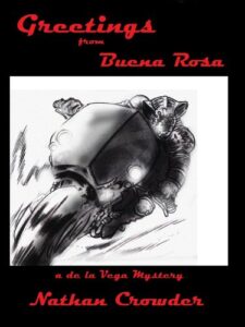 Greetings from Buena Rosa by Nathan Crowder
