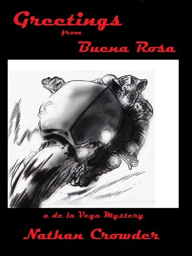 Greetings from Buena Rosa by Nathan Crowder