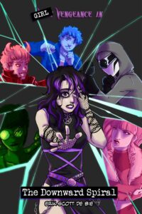 An illustration of shattered glass with teen superheroes in different parts of the glass. At the top it says "Girl Vengenance in" and at the bottom it says "The Downward Spiral", followed by the name "Erik Scott de Bie".