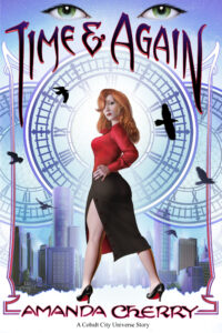 Illustration of a red-headed woman in front of a cityscape with stylized clocks behind her. At the top it has green eyes with the words "Time & Again". At the bottom it says "Amanda Cherry" and "A Cobalt City Universe Story".