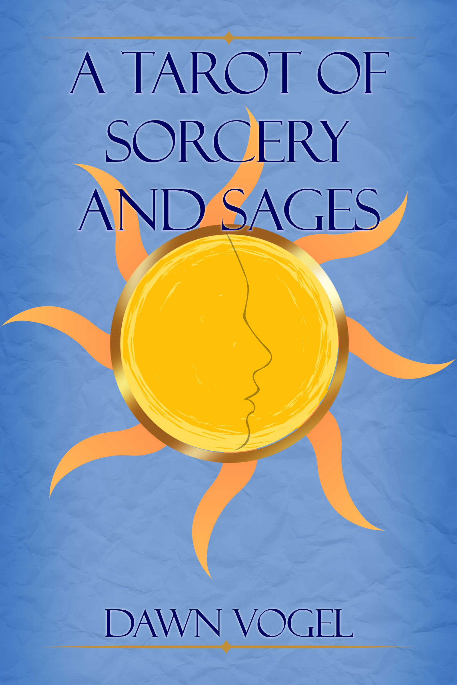 A Tarot of Sorcery and Sages, Dawn Vogel.